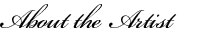 About the Artist
